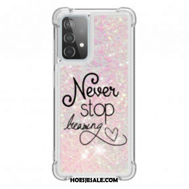 Hoesje voor Samsung Galaxy A52 4G / A52 5G / A52s 5G Stop Nooit Met Dromen Glitter