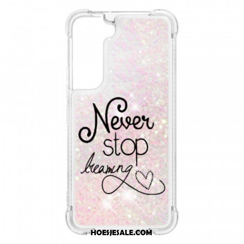 Hoesje voor Samsung Galaxy S22 5G Stop Nooit Met Dromen Glitter